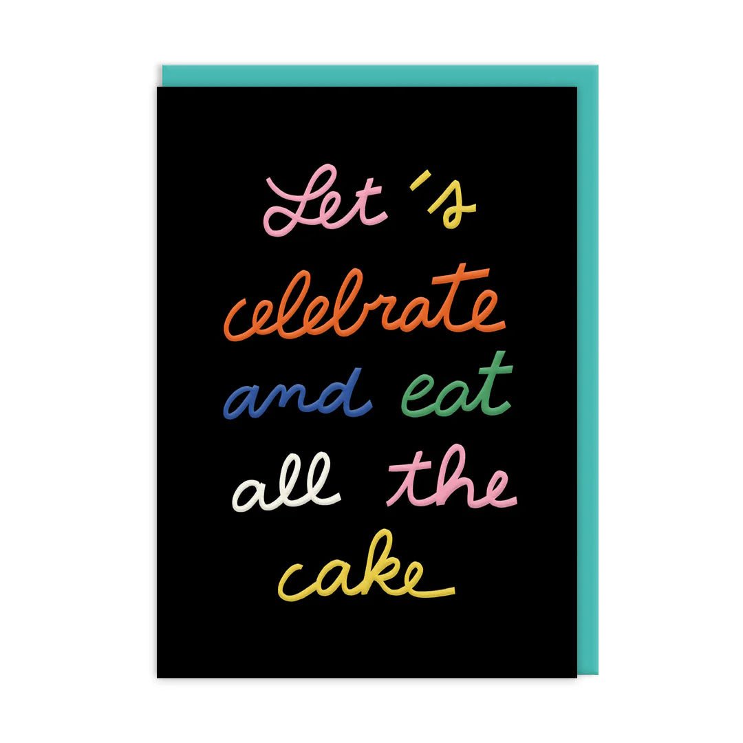 Eat All The Cake Greeting Card - Infinity Concept Store