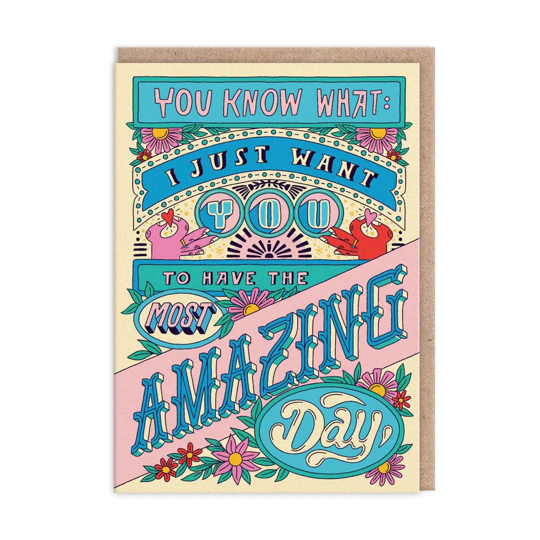 Just Have The Most Amazing Day Birthday Card - Infinity Concept Store